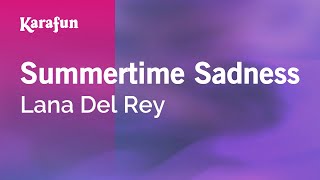 Summertime Sadness  Lana Del Rey  Karaoke Version  KaraFun [upl. by Yllim]