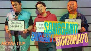 SANGGANO SANGGAGOT SANGGWAPO movieclips S3sfreetv [upl. by Ettennej]