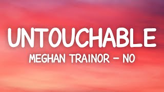 Meghan Trainor  No Lyrics Untouchable [upl. by Scarlet763]