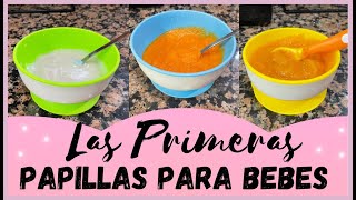 Recetas de papillas Para bebes de 6 meses Las PRIMERAS comidas Solidas para un BEBE [upl. by Gabrielle567]