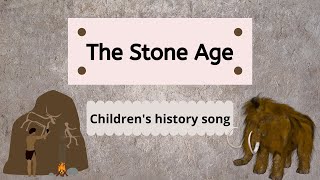 The Stone Age  Childrens Song With Lyrics By Singalong School Songs [upl. by Spiro940]