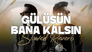 Perdenin Ardındakiler  Gülüşün Bana Kalsın Slowed  Reverb [upl. by Telrahc244]