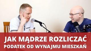 Jak rozliczać PODATEK OD WYNAJMU mieszkania  Grzegorz Grabowski  WNOP 088 [upl. by Euqnomod]