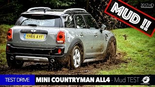 2017 MINI Cooper S Countryman ALL4  MUD Test Drive OffRoad [upl. by Koosis]