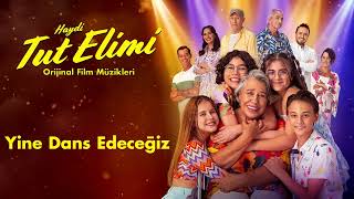 Yine Dans Edeceğiz  Doğa Ebrişim  Haydi Tut Elimi Orijinal Film Müzikleri [upl. by Kalin]