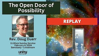 Replay of Rev Doug Duerrs talk quotThe Open Door of Possibilityquot [upl. by Durante]