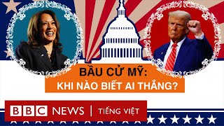 KẾT QUẢ BẦU CỬ MỸ 2024 KHI NÀO TA BIẾT HARRIS HAY TRUMP THẮNG [upl. by Oileduab302]