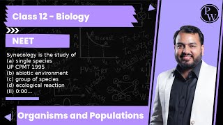 Synecology is the study of a single species UP CPMT 1995 b abiotic environment c group [upl. by Assirehc]