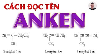 Cách đọc tên ANKEN Hướng dẫn chi tiết dễ hiểu nhất cách đọc tên ANKEN  Danh pháp ANKEN [upl. by Sudderth]