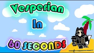 Vesperian In 60 Seconds  Deepwoken [upl. by Kylen]