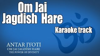 Om Jai Jagdish Hare  Karaoke track  Album Antar Jyoti  Om Jai Jagdish Hare [upl. by Aubine]