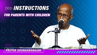 Instructions for Parents with Children  Pastor Soundararajan [upl. by Raveaux562]