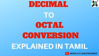 Decimal to Octal Conversion  Explained in Tamil  Middle Class Engineer [upl. by Uzzia]