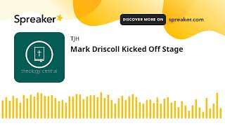 Mark Driscoll Kicked Off Stage [upl. by Krik842]