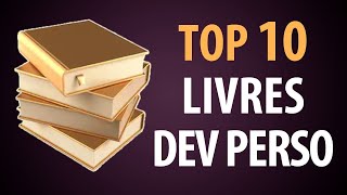 Le Top 10 des Meilleurs Livres de Développement Personnel [upl. by Leitao]