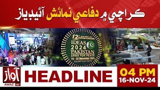 Defense Exhibition Ideas 2024 In Karachi  Awaz Tv News Headlines 04 PM  IDEAS 2024 Karachi [upl. by Grubman]