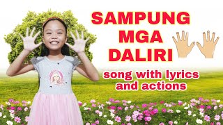 SAMPUNG MGA DALIRI  Awiting Pambata Tagalog  10 mga daliri Song Lyrics with Actions [upl. by Caputo]