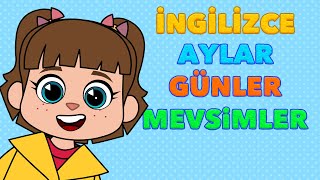 ÇOCUKLAR İÇİN İNGİLİZCE ÖĞRENME VİDEOLARI 1 İNGİLİZCE AYLAR GÜNLER MEVSİMLER [upl. by Ulrikaumeko165]