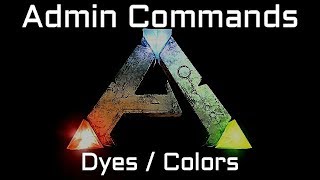 Ark Admin Commands Dyes  Colors [upl. by Demmer]