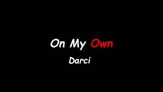 On My Own  Darci  Audio Edit  Slowed  Reverb  No Copyright [upl. by Ahsekat839]