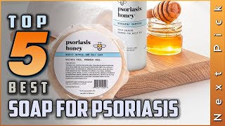 Top 5 Best Soap for Psoriasis Review [upl. by Amabelle]