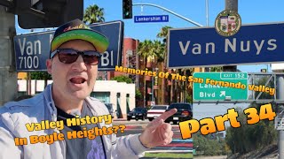 Memories Of The San Fernando Valley Part 34  Valley History In Boyle Heights [upl. by Akihsal416]