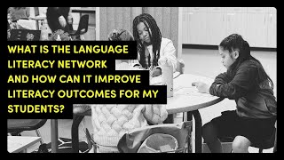 What is the Language Literacy Network and How Can it Improve Literacy Outcomes for My Students [upl. by Nidorf]