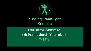 Karaoke  YTitty  Der letzte Sommer Group Duet  SingingGreenLight [upl. by Woehick]