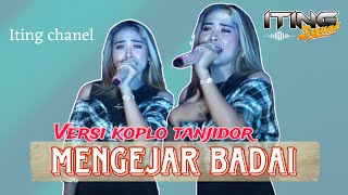 MENGEJAR BADAI  VERSI KOPLO TANJIDOR  ITING CHANEL X ITING SQUAD MUSIC [upl. by Lupita81]