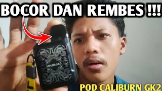 CARA MENGATASI POD CALIBURN GK2 BOCOR DAN REMBES ADA GENANGAN LIQUID DI POD YA [upl. by Aicatsana213]