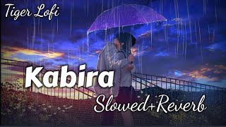 Kabira  Lyrics SlowedReverb [upl. by Demetri642]