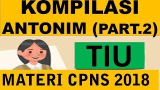 Pembahasan Materi Latihan Soal CPNS 2018 Tes Wawasan Kebangsaan  KOMPILASI ANTONIM Part 2 [upl. by Prader]