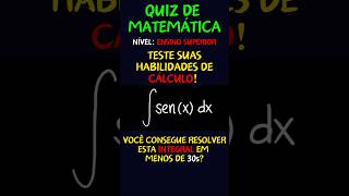 QUIZ DE MATEMÁTICA  RESOLVA A INTEGRAL 005 shorts [upl. by Kerr]