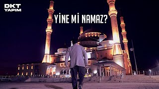 YİNE Mİ NAMAZ  DKT Yapım  Kısa Film [upl. by Zorana]