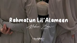 Maher Zain  Rahmatun LilAlameen  Lyrics [upl. by Gian]