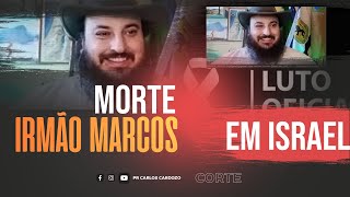 Morte Irmão Marcos em Israel [upl. by Korrie937]