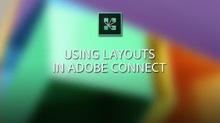 Using Layouts in Adobe Connect [upl. by Pontius]