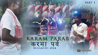 Karam Parab Belgachi 2024  Tribal Culture amp Tradition  Part 1 [upl. by Hinkle993]