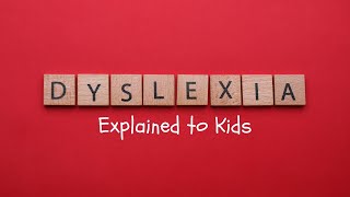 Dyslexia Explained to Kids [upl. by Htinnek]