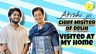 Atishi Marlena  Chief Minister of Delhi❤️  visited at my home [upl. by Norrat]