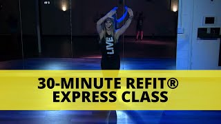 30Minute REFIT® Express Class  Dance Fitness Workout  REFITREV [upl. by Arvonio]