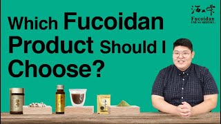 Which Fucoidan product should I choose  Fucoidan QampA [upl. by Virgilia]