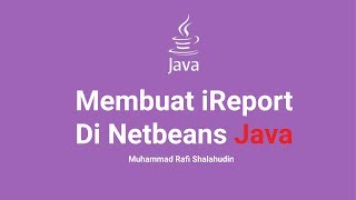 Tutorial iReport  Mempercantik report di Netbeans Java Bahasa Indonesia [upl. by Nosemaj583]