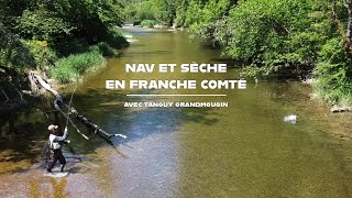 Partie de pêche à la mouche en NAV et Sèche en Franche Comté [upl. by Lipfert]