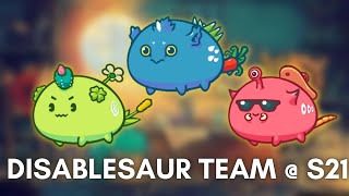 DISABLESAUR TEAM  S21  BMT AXIE [upl. by Hagan]