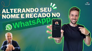 Alterando seu NOME e RECADO no perfil do WhatsApp [upl. by Anallese117]