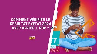 Comment Vérifier le résultat Exetat 2024 avec Africell RDC [upl. by Ymmot]