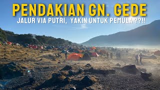 PENDAKIAN GUNUNG GEDE  VIA PUTRI YAKIN UNTUK PEMULA JALURNYA  12 JAM SAMPE SURKEN [upl. by Schilit]