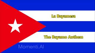 La Bayamesa  National Anthem of Cuba EnglishSpanish lyrics [upl. by Graniah396]