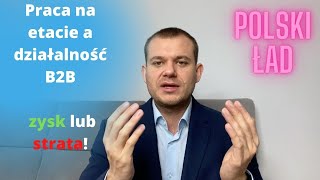 3 pułapki polski ład Jednoosobowa działalność gospodarcza b2b a etat co wybrać Kalkulator B2B [upl. by Maguire898]